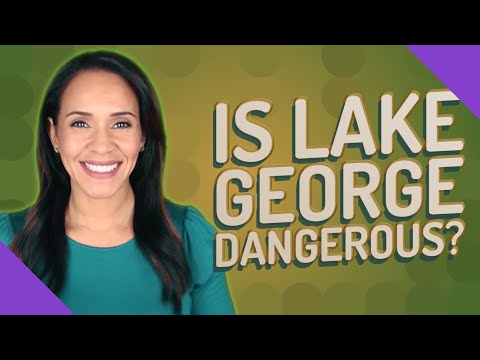 Is Lake George dangerous?