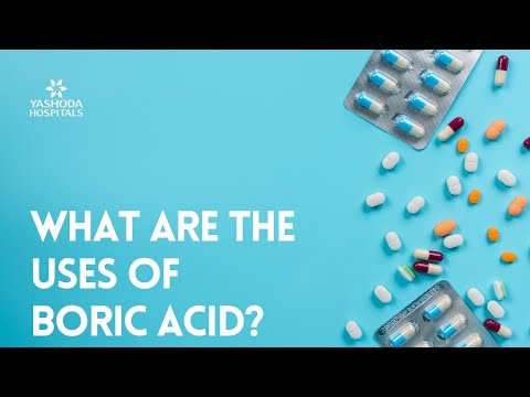 What are the uses of Boric Acid?