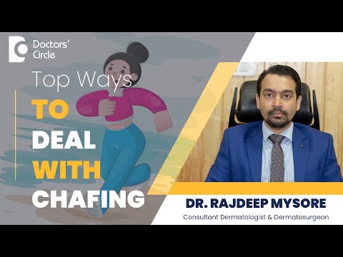 Chub Rub | Top Ways To Prevent Chafing Between Legs #skincare  -Dr.Rajdeep Mysore | Doctors' Circle