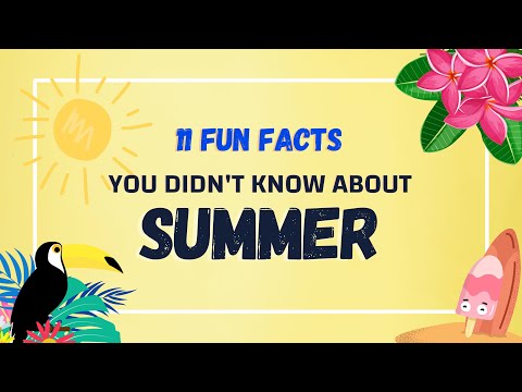 11 Amazing Summer Facts You Didn't Know [Must Check #3]